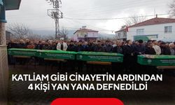 Turgutlu’da katliam gibi cinayetin ardından 4 kişi yan yana defnedildi