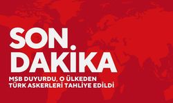 MSB duyurdu, o ülkeden Türk askerleri tahliye edildi