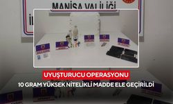 Manisa'da uyuşturucu operasyonu: 10 gram yüksek nitelikli madde ele geçirildi