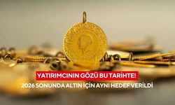 Yatırımcının gözü bu tarihte! 2026 sonunda altın için aynı hedef verildi