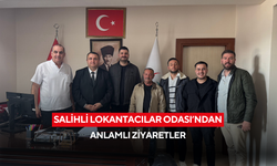 Salihli Lokantacılar Odası’ndan anlamlı ziyaretler