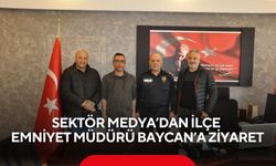 Sektör Medya’dan İlçe Emniyet Müdürü Baycan’a ziyaret