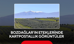 Bozdağlar’ın eteklerinde kartpostallık görüntüler