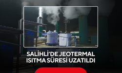 Salihli’de jeotermal ısıtma süresi uzatıldı