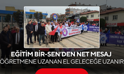 Eğitim Bir-Sen’den net mesaj ‘Öğretmene uzanan el geleceğe uzanır’