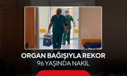 96 yaşındaki kadının bağışlanan karaciğeri bir hastaya umut oldu