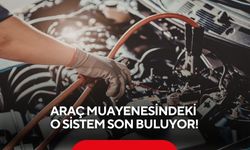Araç muayenesindeki o sistem son buluyor! Yeni dönem başlayacak