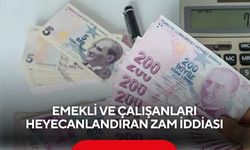 Emekli ve çalışanları heyecanlandıran zam iddiası