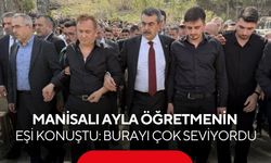 Manisalı kahraman Ayla öğretmenin eşi: "Buraya ev yaptıracaktık, cenazesi geldi"