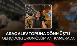 Bariyerlere çarpan otomobil alev almıştı... Genç doktorun ölüm anı kamerada...