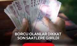 Kredi ve kredi kartı borcu olanlar dikkat! Süre doluyor