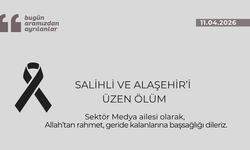 Salihli ve Alaşehir’i üzen ölüm
