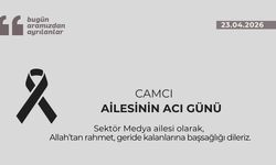 Camcı ailesinin acı günü