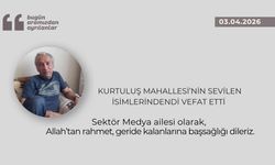 Kurtuluş Mahallesi’nin sevilen isimlerindendi vefat etti