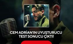 Cem Adrian'ın uyuşturucu test sonucu çıktı!