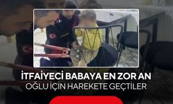 Dakikalarla yarıştılar! İtfaiyeci baba, oğlunu mesai arkadaşlarıyla kurtardı...