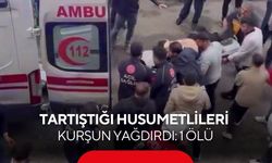 Tartıştığı husumetlileri bir gün sonra kurşun yağdırdı: 1 ölü