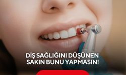 Diş sağlığını düşünen sakın bunu yapmasın!
