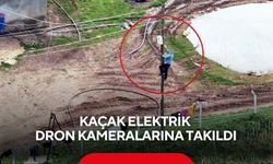 Drone havalandı, kaçak hat saniye saniye yakalandı