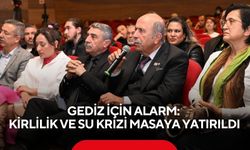 Gediz için alarm: Kirlilik ve su krizi masaya yatırıldı