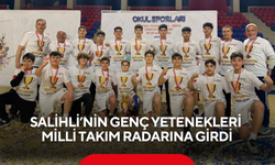 Salihli’nin genç yetenekleri Milli Takım radarına girdi