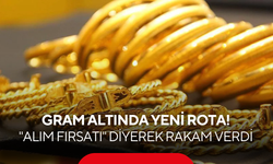 Gram altında yeni rota belli oldu! Uzman isim "alım fırsatı" diyerek rakam verdi