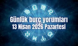 Günlük burç yorumları: 13 Nisan 2026 Pazartesi