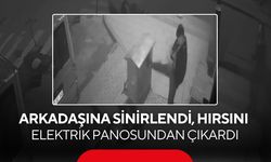 Arkadaşına sinirlendi, hırsını elektrik panosundan çıkardı