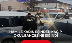 Hamile kadın eşinden kaçıp okul bahçesine sığındı