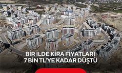 Bir ilde kira fiyatları 7 bin TL’ye kadar düştü