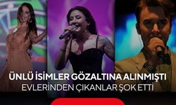 İbrahim Çelikkol ve diğer ünlüler gözaltına alınmıştı... Evlerinden çıkanlar şok etti