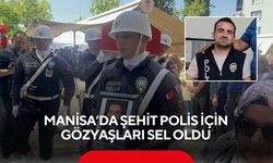 Manisa’da şehit polis için gözyaşları sel oldu