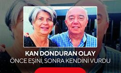 Kan donduran olay: Emekli öğretmen önce eşini, sonra kendini vurdu