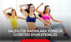 Salihli’de kadınlara yönelik ücretsiz spor etkinliği
