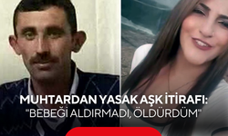 Katil zanlısı muhtar her şeyi anlattı: Vahşetin altından 'yasak aşk' çıktı