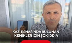 Kazı esnasında bulunan kemikler için şok iddia