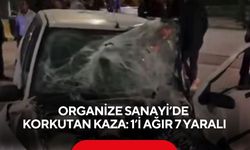 Organize Sanayi’de korkutan kaza: 1’i ağır 7 yaralı