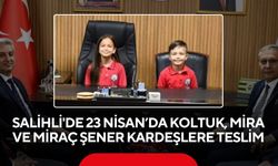 Salihli'de 23 Nisan’da koltuk, Mira ve Miraç Şener kardeşlere teslim
