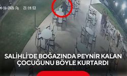 Salihli’de boğazında peynir kalan çocuk Heimlich manevrasıyla kurtarıldı