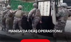 Manisa'da DEAŞ operasyonu