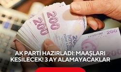 AK Parti hazırladı: Maaşları kesilecek! 3 ay alamayacaklar