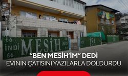 Mahalleliyi tedirgin eden mesih iddiası! | Peygamber, Mesih, İsa… Çatıdaki yazılar korku yarattı