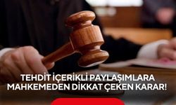 Tehdit içerikli paylaşımlara mahkemeden dikkat çeken karar! 15 sayfalık…