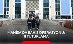 Manisa ile birlikte 3 İlde Eş Zamanlı Baskın: Bahis Operasyonunda 8 Tutuklama
