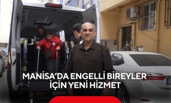 Manisa’da engelli bireyler için yeni hizmet