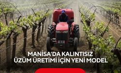 Manisa’da kalıntısız üzüm üretimi için yeni model
