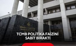 TCMB politika faizini sabit bıraktı