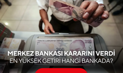 Merkez Bankası kararını verdi! 1 milyon TL'nin yeni faiz getirisi ne kadar oldu?