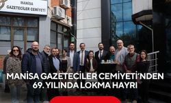 Manisa Gazeteciler Cemiyeti’nden 69. yılında lokma hayrı