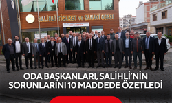 Oda başkanları, Salihli’nin sorunlarını 10 maddede özetledi